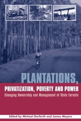 PLANTATIONS, PRIVATIZATION, POVERTY AND POWER
