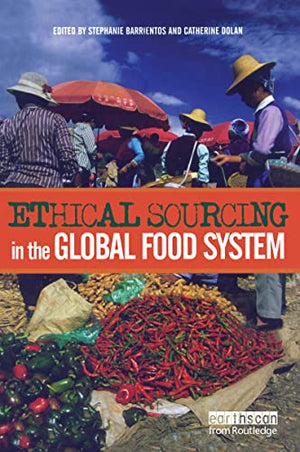 ETHICAL SOURCING IN THE GLOBAL FOOD SYSTEM
