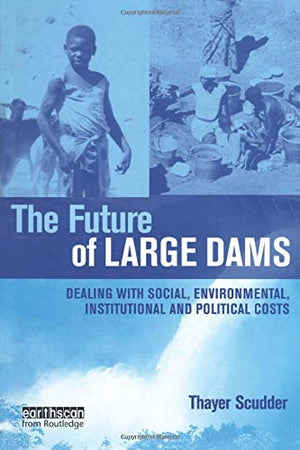 THE FUTER OF LARGE DAMS