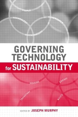 GOVERNING TECHNOLOGY FOR SUSTAINABILITY