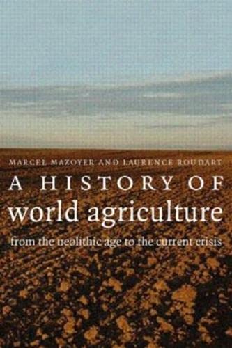 A HISTORY OF WORLD AGRICULTURE