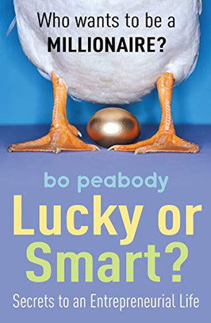 LUCKY OR SMART?
