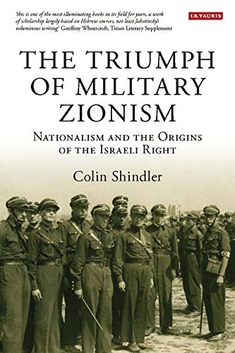 THE TRIUMPH OF MILITARY ZIONISM