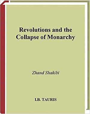 REVOLUTIONS AND THE COLLAPSE OF MONARCHY