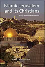 ISLAMIC JERUSALEM AND ITS CHRISTIA