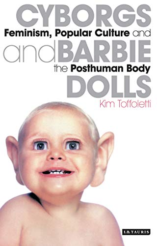 CYBORGS AND BARBIE DOLLS