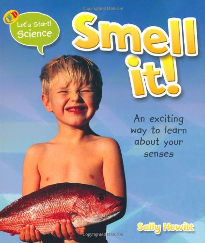 SMELL IT!
