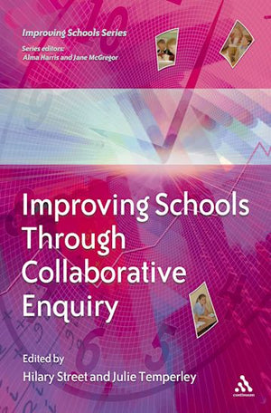 IMPROVING SCHOOLS THROUGH COLLABORATIVE ENQUIRY