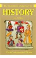 THE QUESTIONS DICTIONARY OF HISTORY