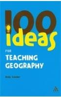 100 IDEAS FOR TEACHING GEOGRAPHY