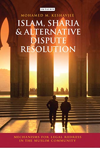 ISLAM, SHARIA & ALTERNATIVE DISPUTE RESOLUTION