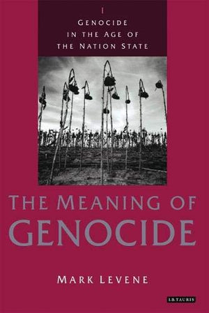 THE MEANING OF GENOCIDE