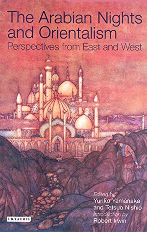 THE ARABIAN NIGHTS AND ORIENTALISM