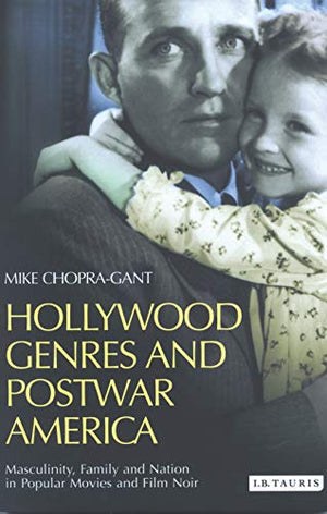HOLLYWOOD GENRES AND POSTWAR AMERICA