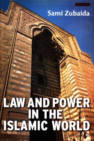 LAW AND POWER IN THE ISLAMIC WORLD