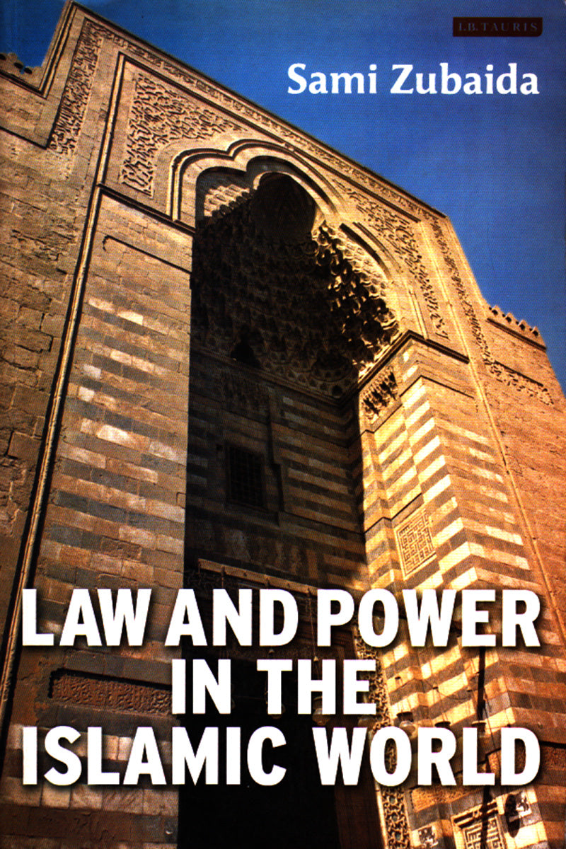 LAW AND POWER IN THE ISLAMIC WORLD