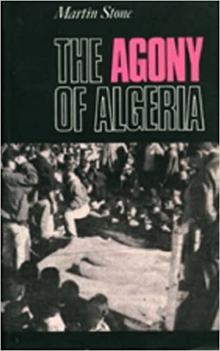 THE AGONY OF ALGERIA