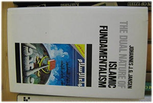 THE DUAL NATURE OF ISLAMIC FUNDAMENTALISM