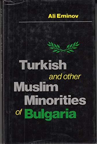 TURKISH AND OTHER MUSLIM MINORITIES OF BULGARIA