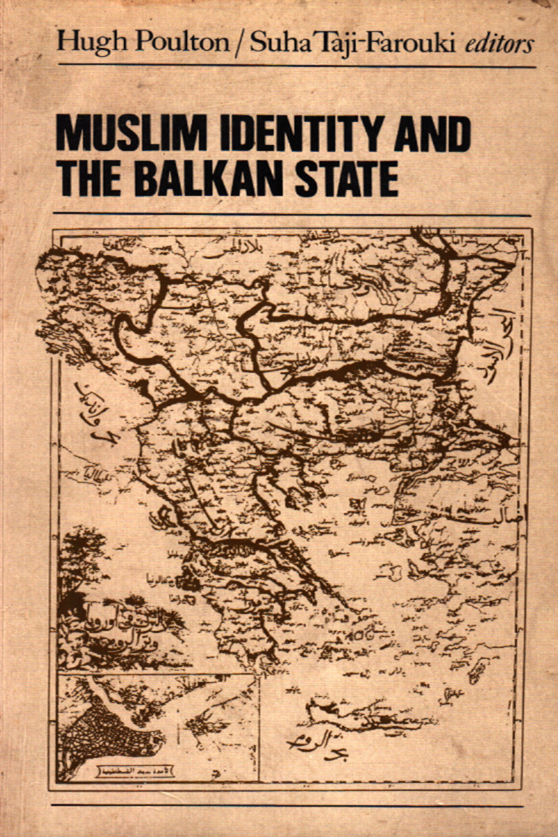 MUSLIM IDENTITY AND THE BALKAN STATE