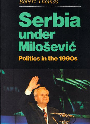 SERBIA UNDER MILOSEVIC