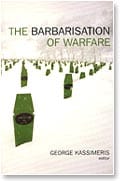 THE BARBARIZATION OF WARFARE