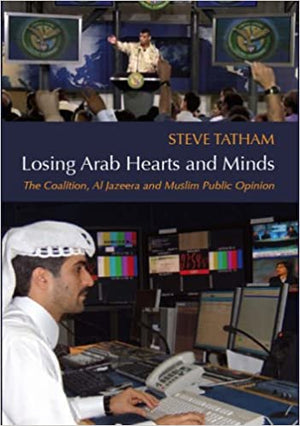 LOSING ARAB HEARTS AND MINDS