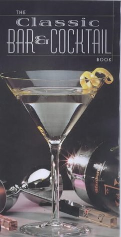 THE CLASSIC BAR & COCK TAIL BOOK