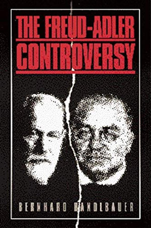 THE FREUD-ADLER CONTROVERSY