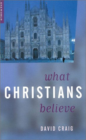 WHAT CHRISTIANS BELIEVE