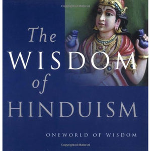 THE WISDOM OF HINDUISM