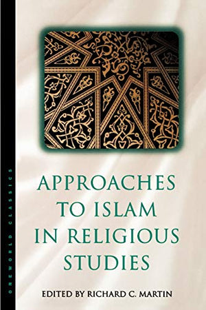 APPROACHES TO ISLAM IN RELIGIOUS STUDIES