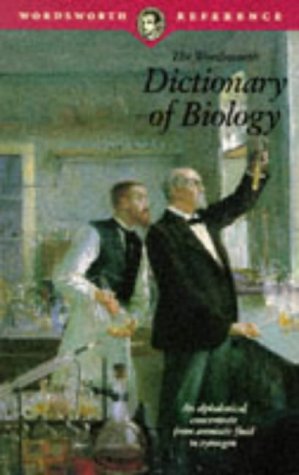 THE WORDSWORTH DICTIONARY OF BIOLOGY