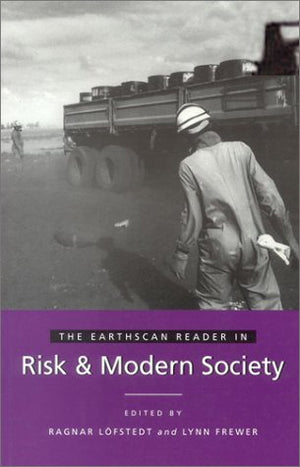 THE EARTHSCAN READER IN RISK & MODERN SOCIETY