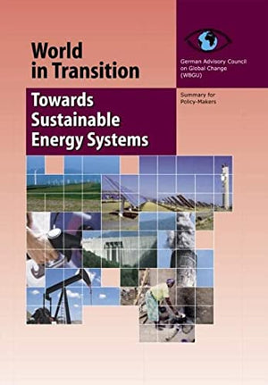 WORLD IN TRANSITION TOWARDS SUSTAINABLE ENERGY SYSTEMS