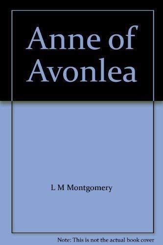 CHILDREN'S CLASSICS: ANNE OF AVONLEA