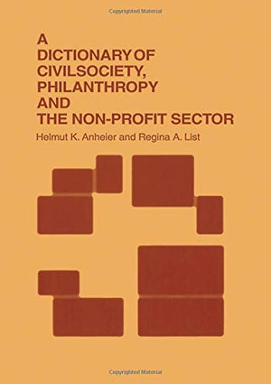 A DICTIONARY CIVILSOCIETY, PHILANROPY AND THE NON-PROFIT SECTOR