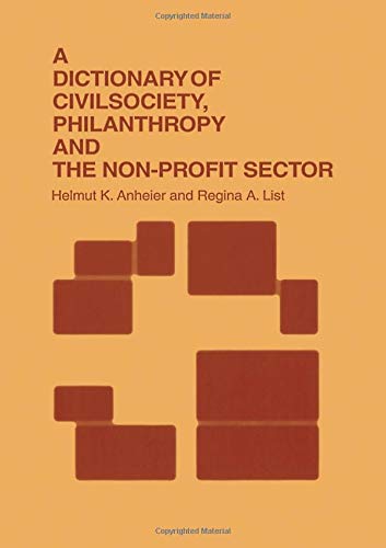 A DICTIONARY CIVILSOCIETY, PHILANROPY AND THE NON-PROFIT SECTOR