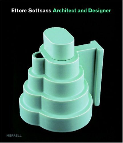 ETTORE SOTTSASS ARCHITECTURE AND DESIGNER