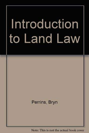 INTRODUCTION TO LAND LAW