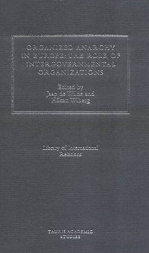 ORGANIZED ANARCHY IN EUROPE