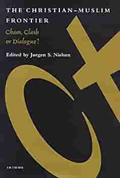 THE CHRISTIAN - MUSLIM FRONTIER