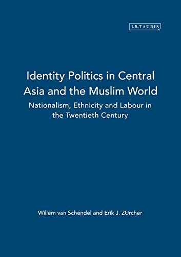 IDENTITY, POLITICS IN CENTRAL ASIA AND THE MUSLIM WORLD