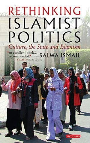 RETHINKING ISLAMIST POLITICS