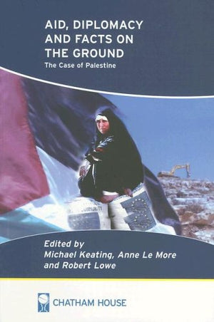 AID, DIPLOMACY AND FACTS ON THE GROUND