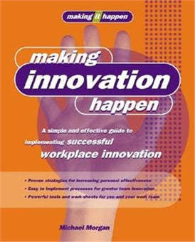 MAKING INNOVATION HAPPEN