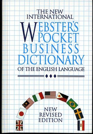THE NEW INTERNATIONAL WEBSTER'S POCKET BUSINESS DICTIONARY OF THE ENGLISH LANGUAGE