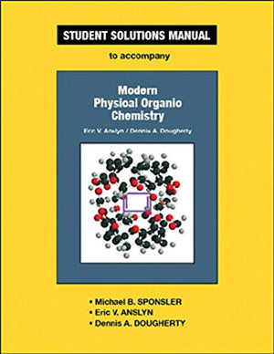 MODERN PHYSICAL ORGANIC CHEMISTRY