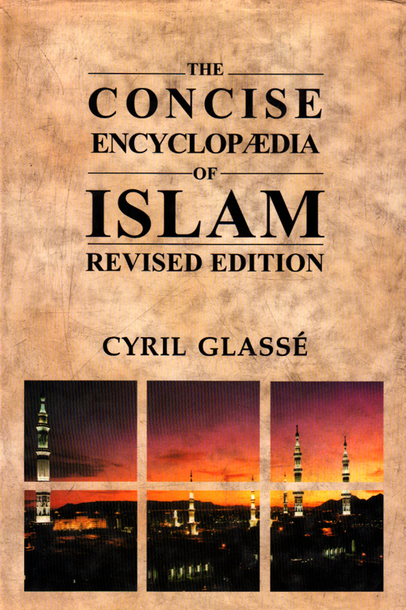 THE CONCISE ENCYCLOPAEDIA OF ISLAM