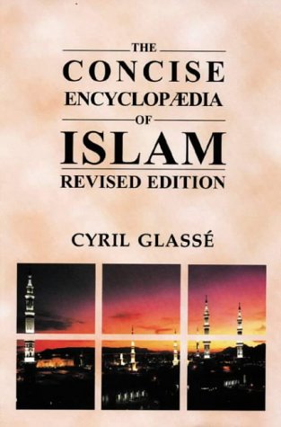 THE CONCISE ENCYCLOPAEDIA OF ISLAM